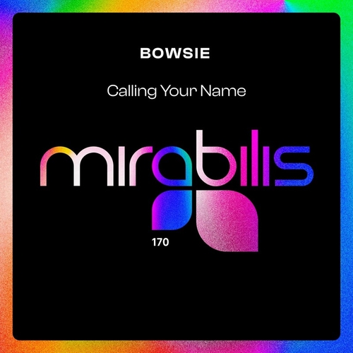 Bowsie - Calling Your Name EP [MIRA170]